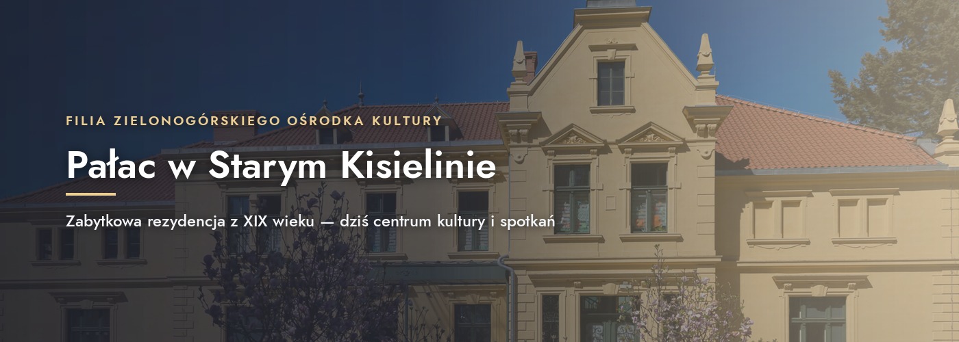 Pałac w Starym Kisielinie – Filia ZOK